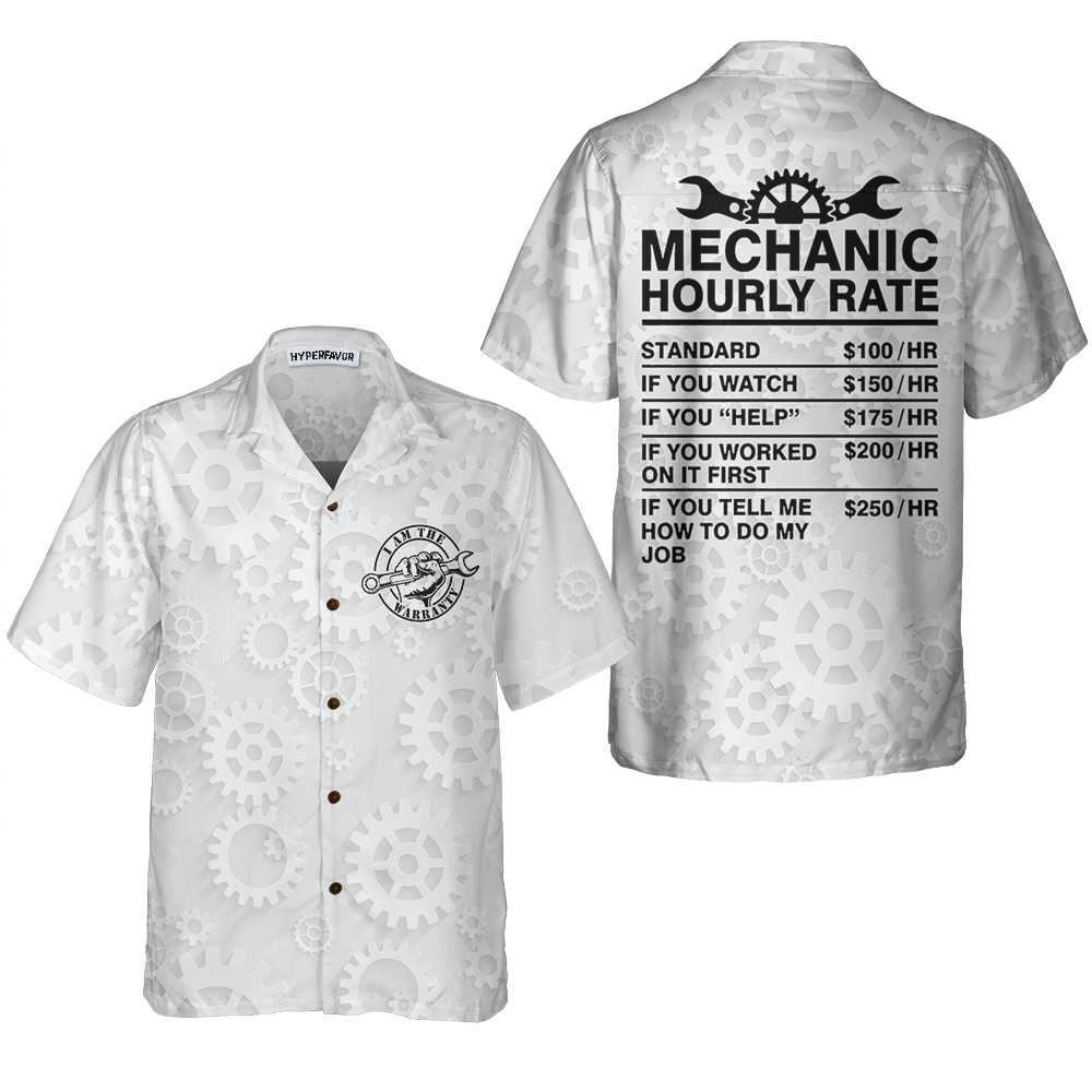 I Am The Warranty Hawaiian Shirt Black And White Mechanic Shirt Aloha Shirt For Men and Women