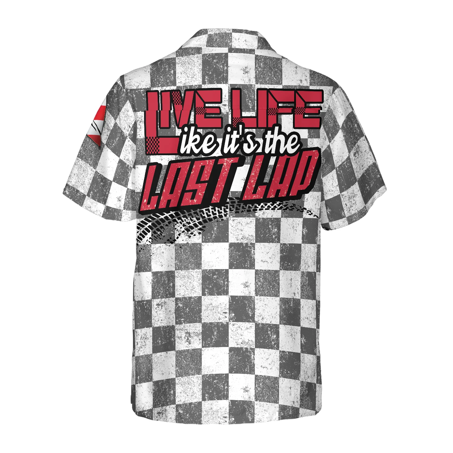 Live Life Like Its The Last Lap Hawaiian Shirt Aloha Shirt For Men and Women