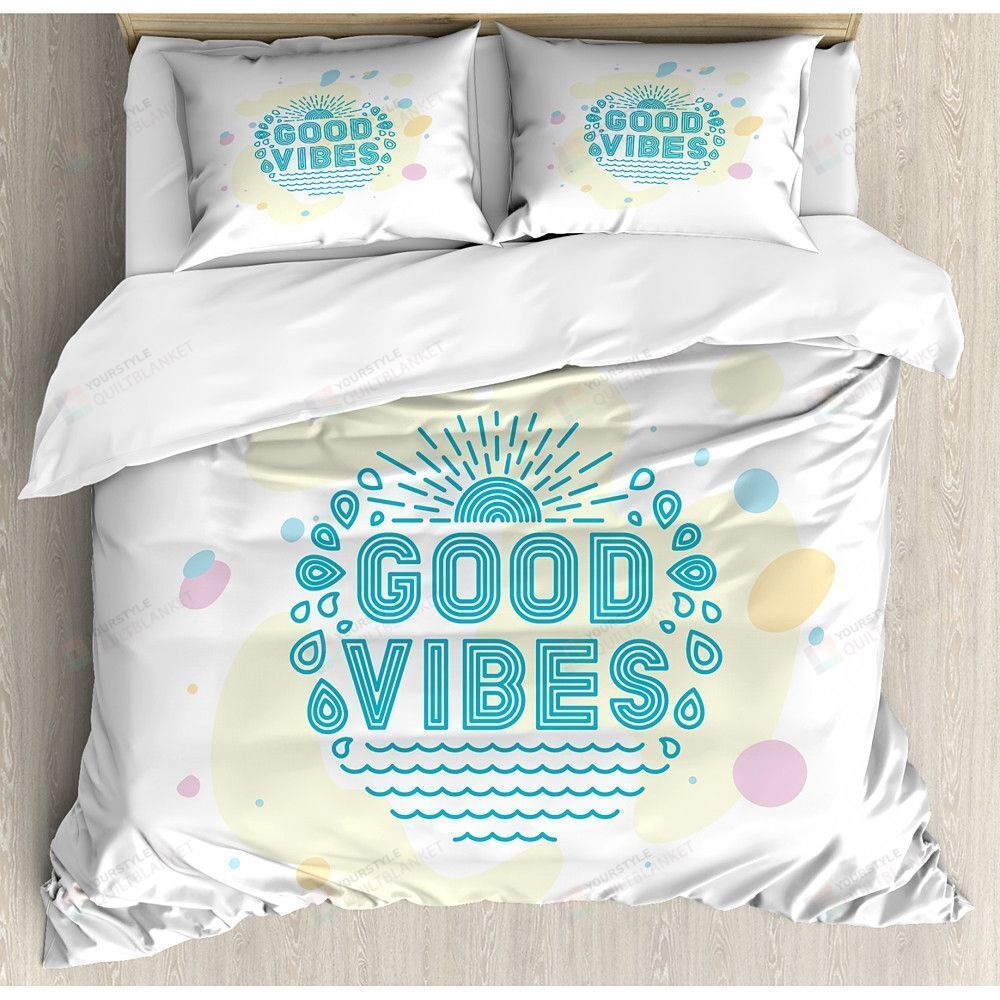 Good Vibes Bedding Set Bed Sheets Spread Comforter Duvet Cover Bedding Sets