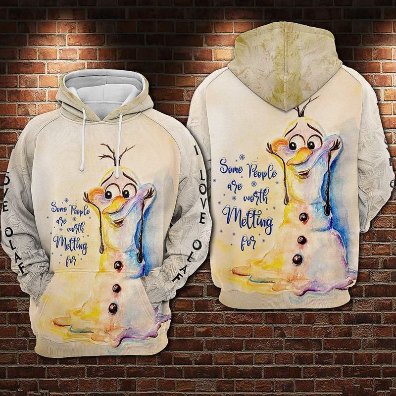 I Love Olaf Gifts Some People Are Worth Melting For Olaf Hoodie 3D Unisex Hoodie