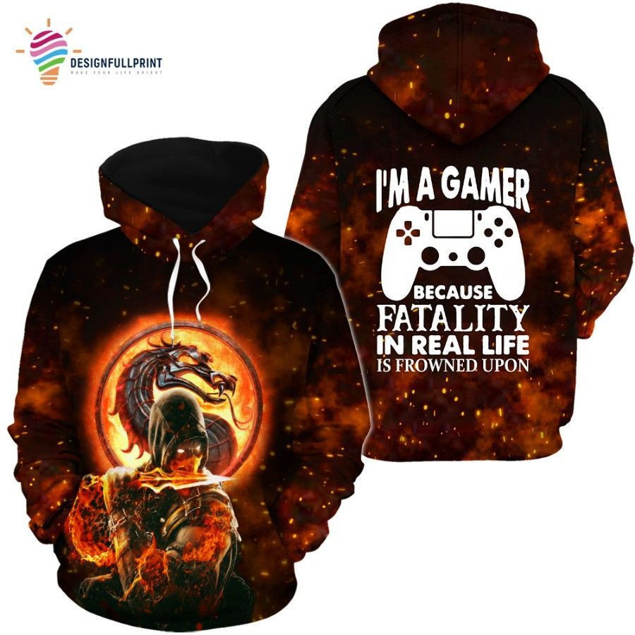 Scorpion Mortal Kombat I’m A Gamer Because Fatality In Real Life Is Frowned Upon Unisex Hoodie