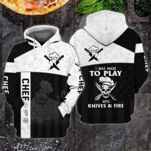 Chef I Was Made To Play With Knives And Fire 3D All Over Print Hoodie, Zip-up Hoodie