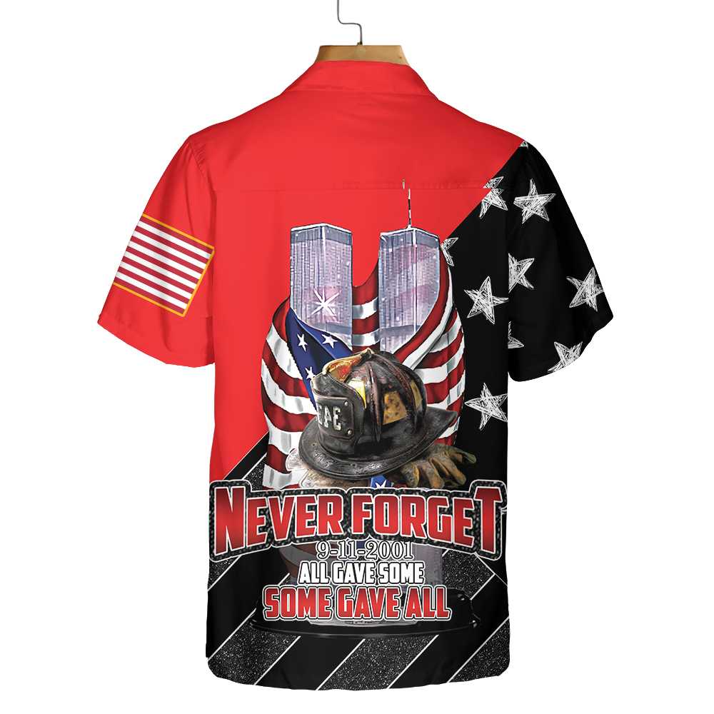 All Gave Some Some Gave All Patriot Day Hawaiian Shirt American Flag Pattern 9/11 Memorial Shirt Aloha Shirt For Men and Women