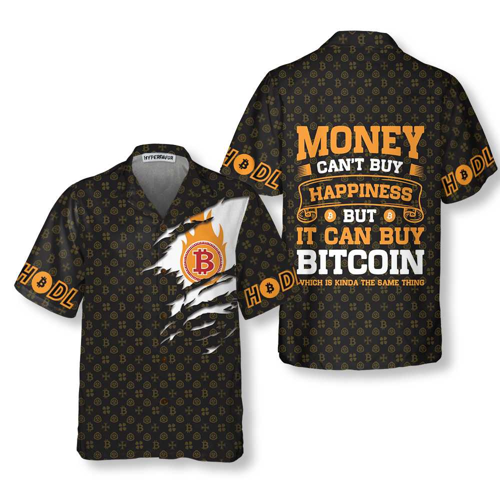 Money Cant Buy Happiness But It Can Buy Bitcoin Hawaiian Shirt Funny Bitcoin Shirt Best Bitcoin Gift Aloha Shirt For Men and Women