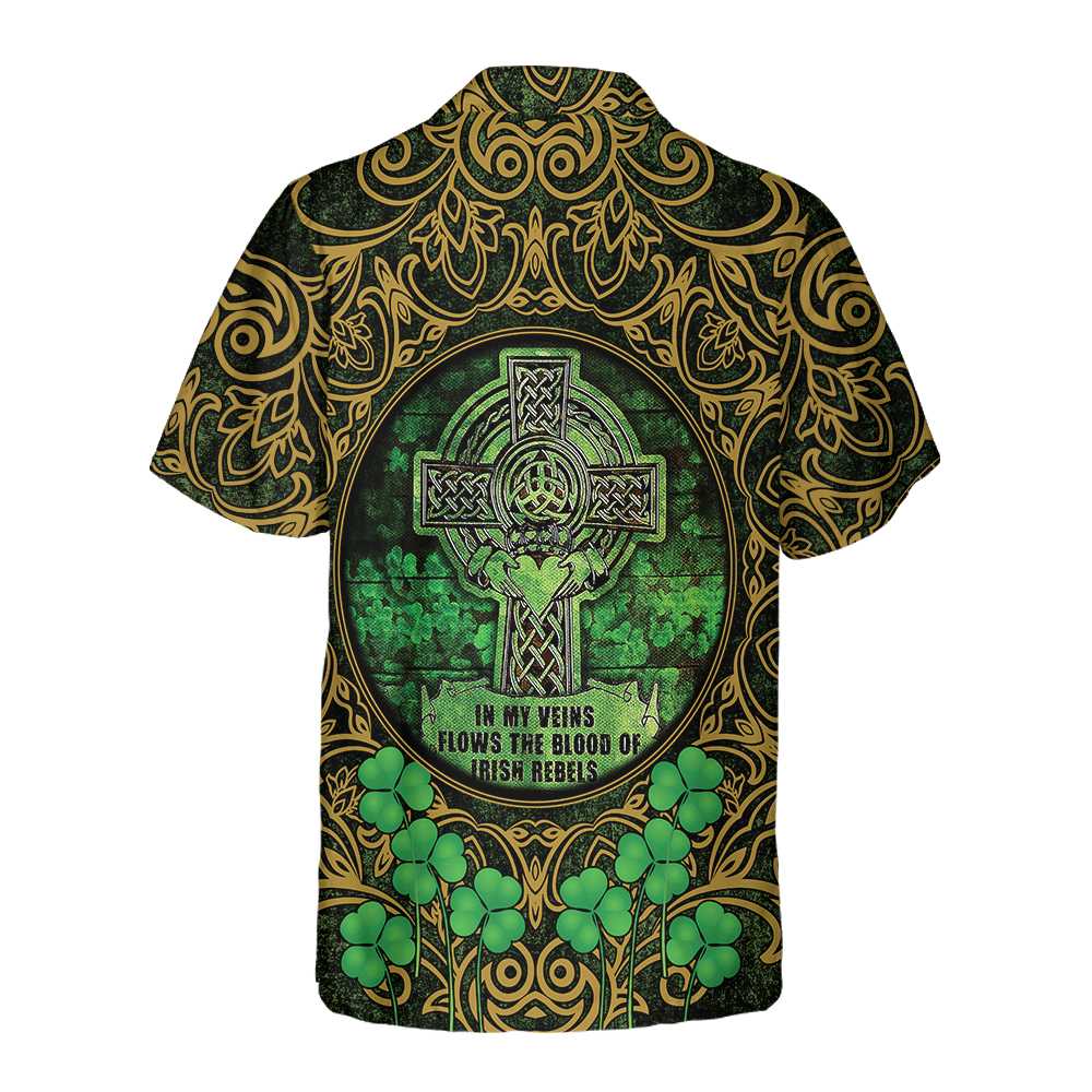 The Blood Of Irish Rebels Hawaiian Shirt St Patricks Day Shirt Cool St Patricks Day Gift Aloha Shirt For Men and Women