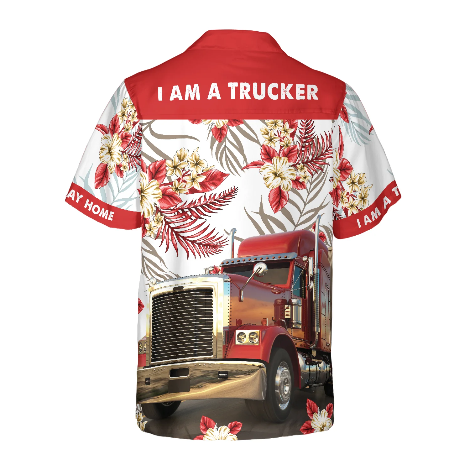 I Am A Trucker Hawaiian Shirt Aloha Shirt For Men and Women