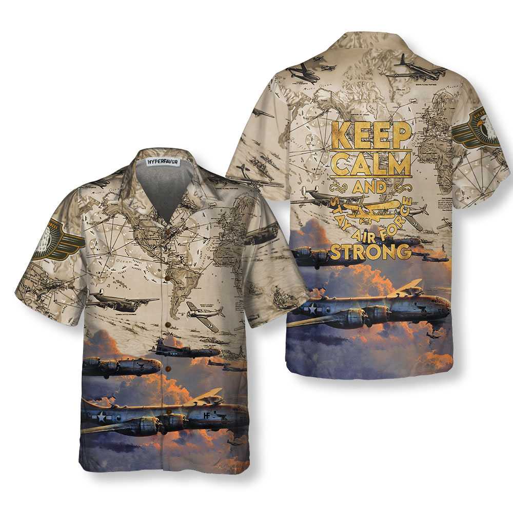 Keep Calm And Stay Air Force Strong Army Hawaiian Shirt Cool Air Force Shirt Aloha Shirt For Men and Women