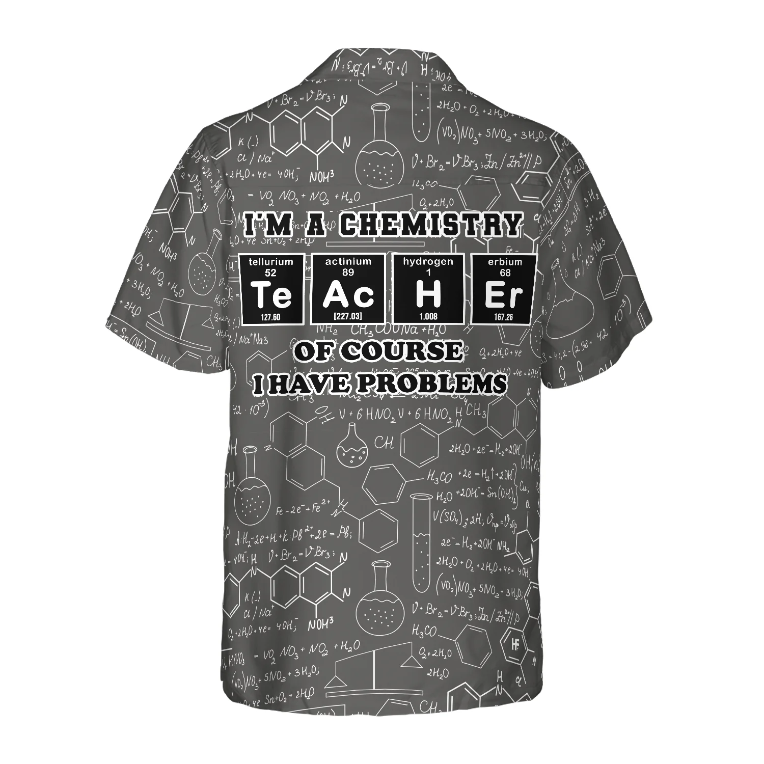 I Am A Chemistry Teacher Hawaiian Shirt Teacher Shirt Best Gift For Teachers Aloha Shirt For Men and Women