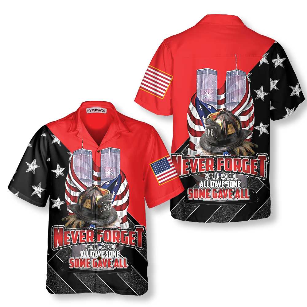 All Gave Some Some Gave All Patriot Day Hawaiian Shirt American Flag Pattern 9/11 Memorial Shirt Aloha Shirt For Men and Women