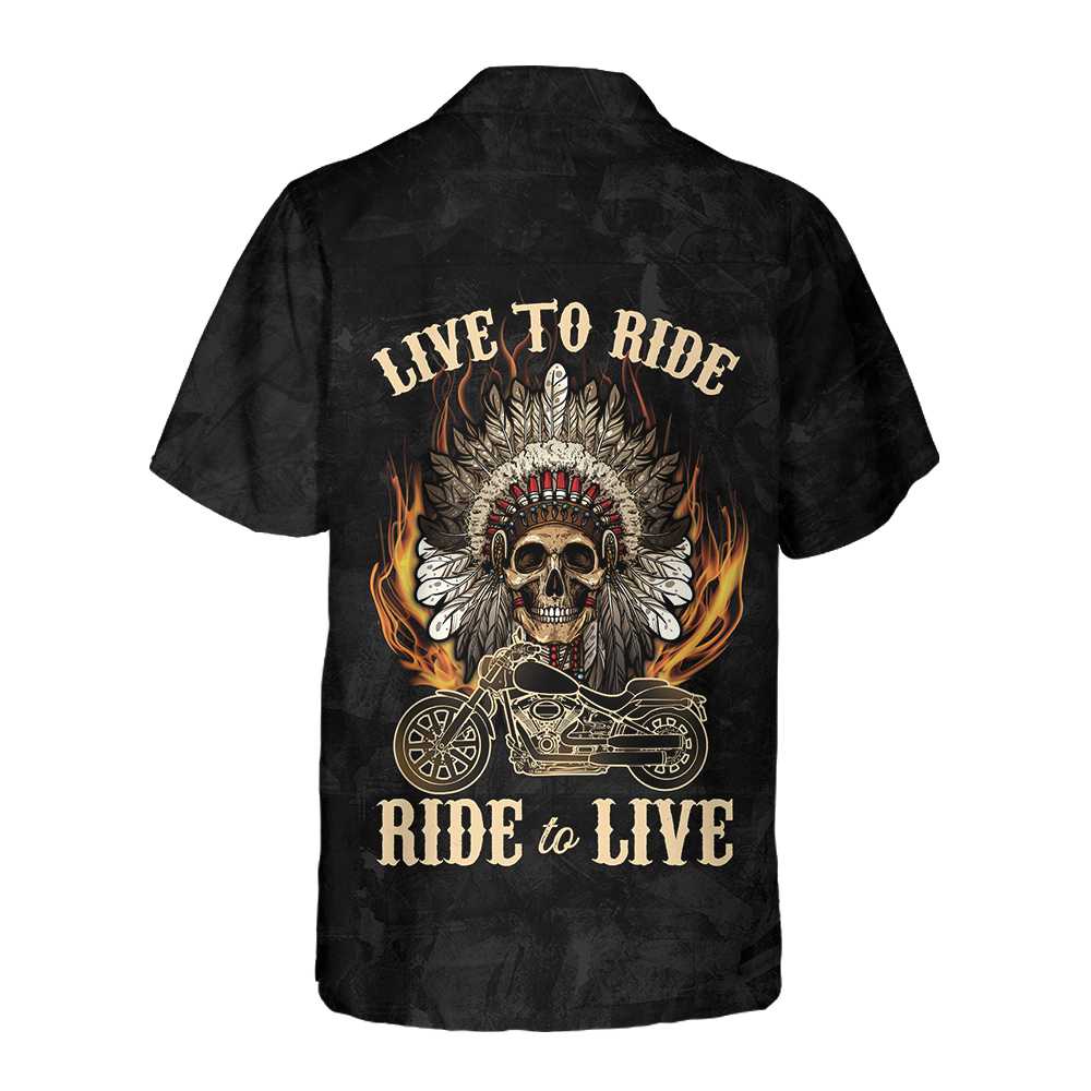 Live To Ride Skull Biker Native American Motorcycle Hawaiian Shirt American Indian Motorcycle Shirt Best Gift For Bikers Aloha Shirt For Men and Women