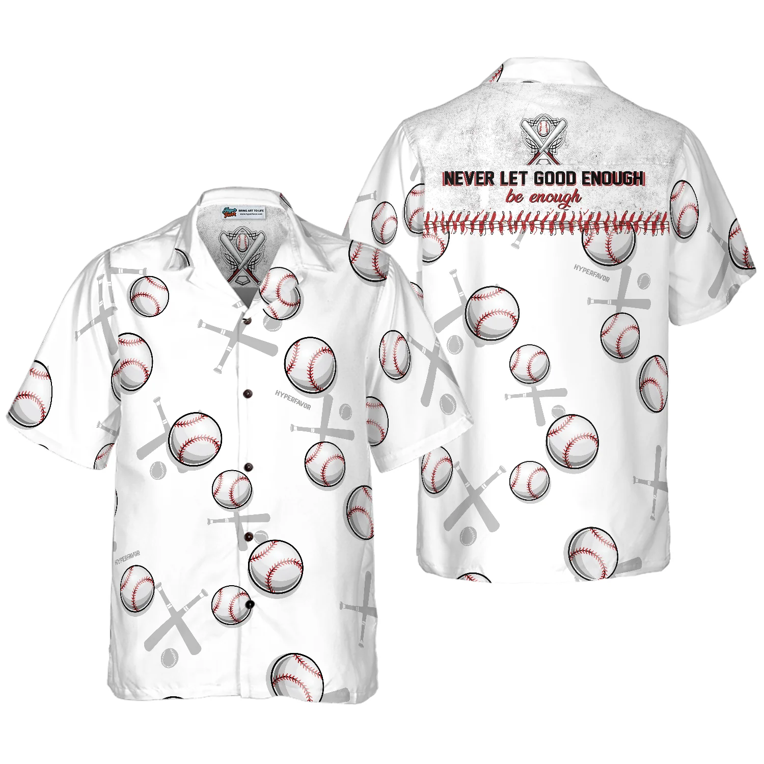 Never Let Good Enough Be Enough Baseball Hawaiian Shirt Aloha Shirt For Men and Women