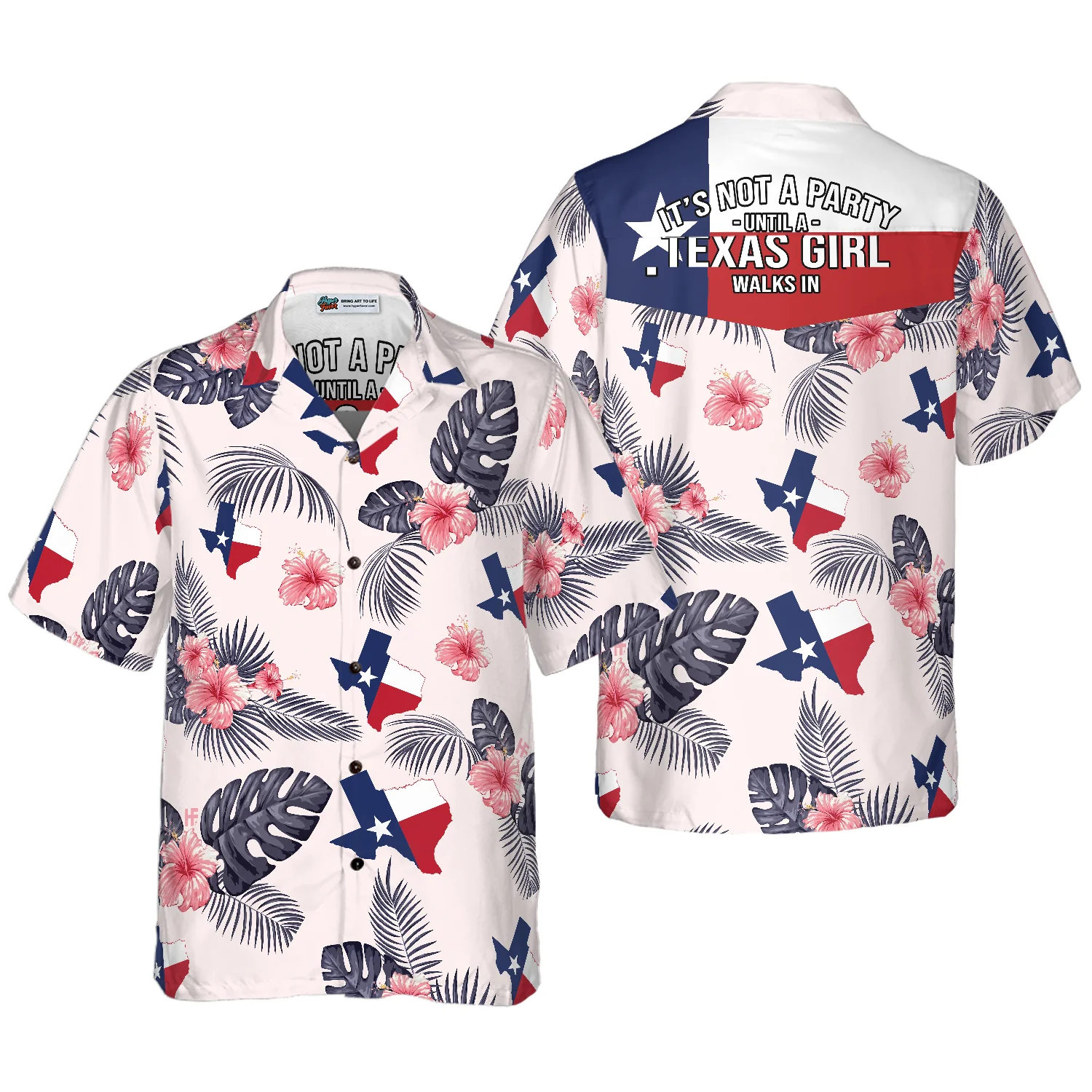 Tropical Texas Hawaiian Shirt Its Not A Party Until A Texas Girl Walks In Shirt Proud Texas Shirt Aloha Shirt For Men and Women