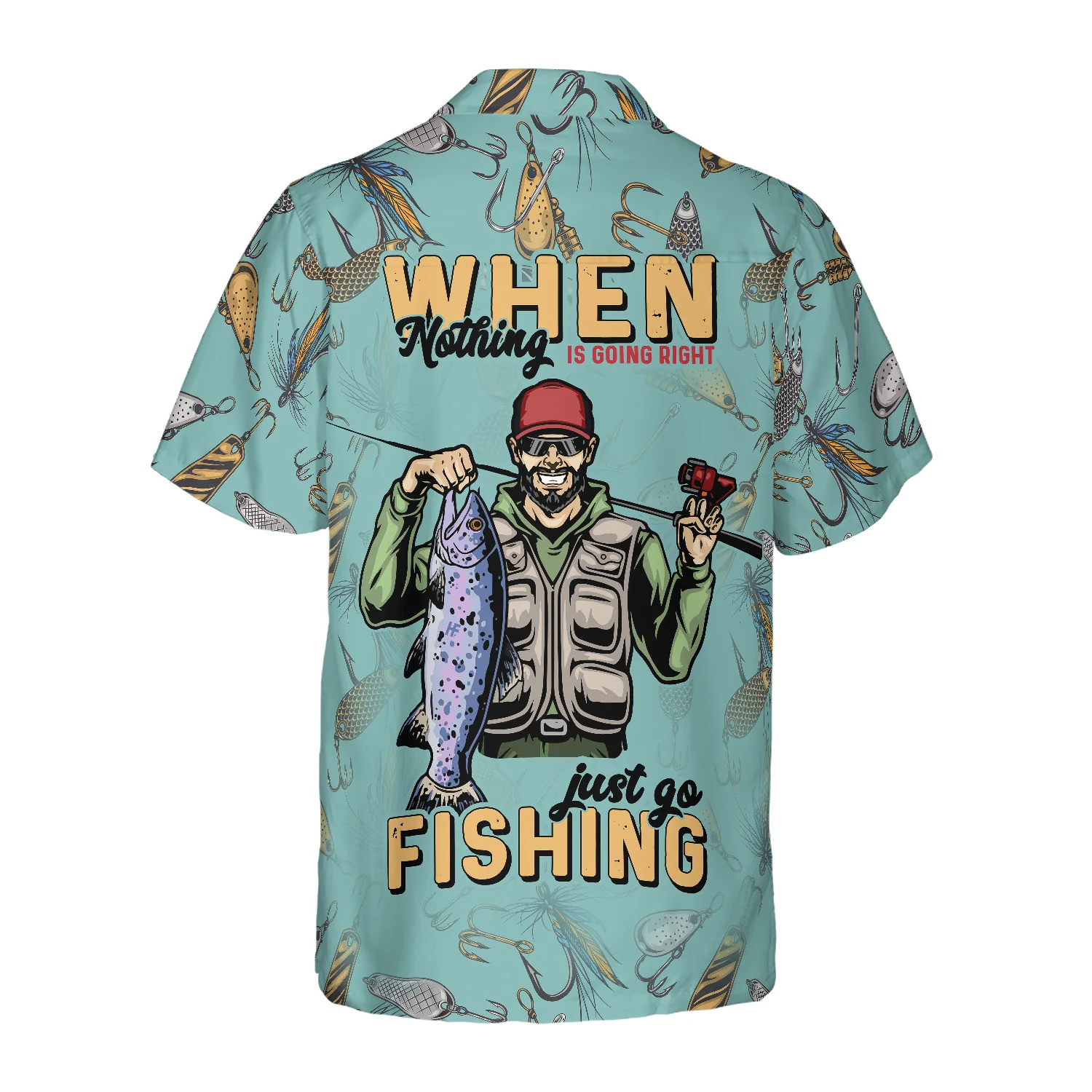 When Nothing Is Going Right Go Fishing Hawaiian Shirt Aloha Shirt For Men and Women