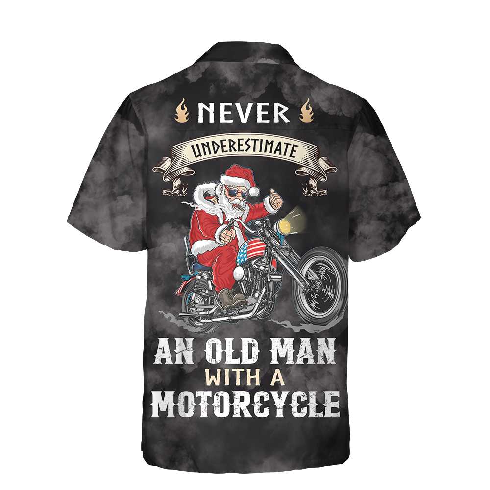 Never Underestimate An Old Man With A Motorcycle Christmas Hawaiian Shirt Best Motorcycle Gift For Christmas Aloha Shirt For Men and Women