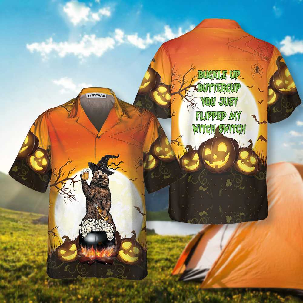 Buckle Up Buttercup You Just Flipped My Witch Switch Camping Bear Hawaiian Shirt Unique Halloween Camping Shirt Aloha Shirt For Men and Women