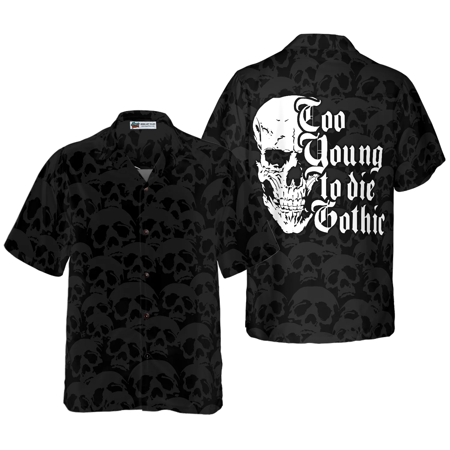 Too Young To Die Gothic Hawaiian Shirt Black And White Dark Skull Hawaiian Shirt Aloha Shirt For Men and Women