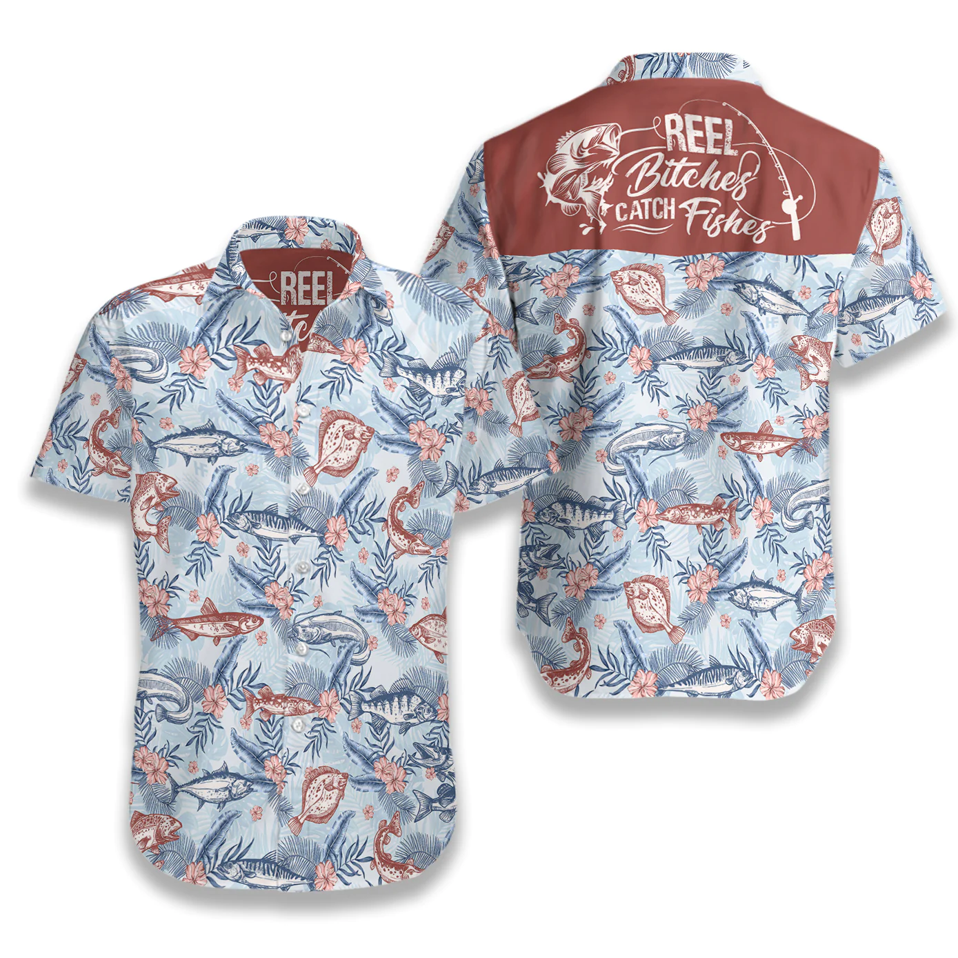 Reel Bitches Catch Fishes Hawaiian Shirt Aloha Shirt For Men and Women