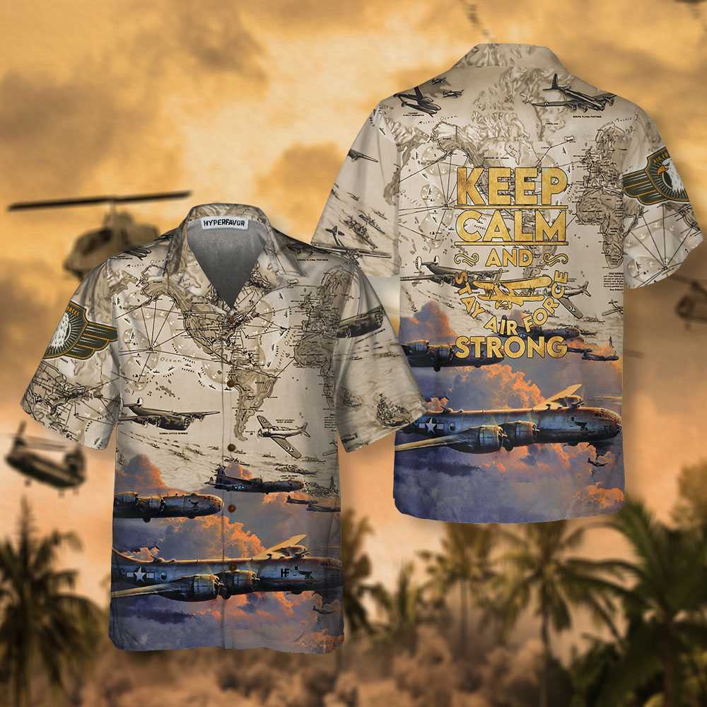 Keep Calm And Stay Air Force Strong Army Hawaiian Shirt Cool Air Force Shirt Aloha Shirt For Men and Women