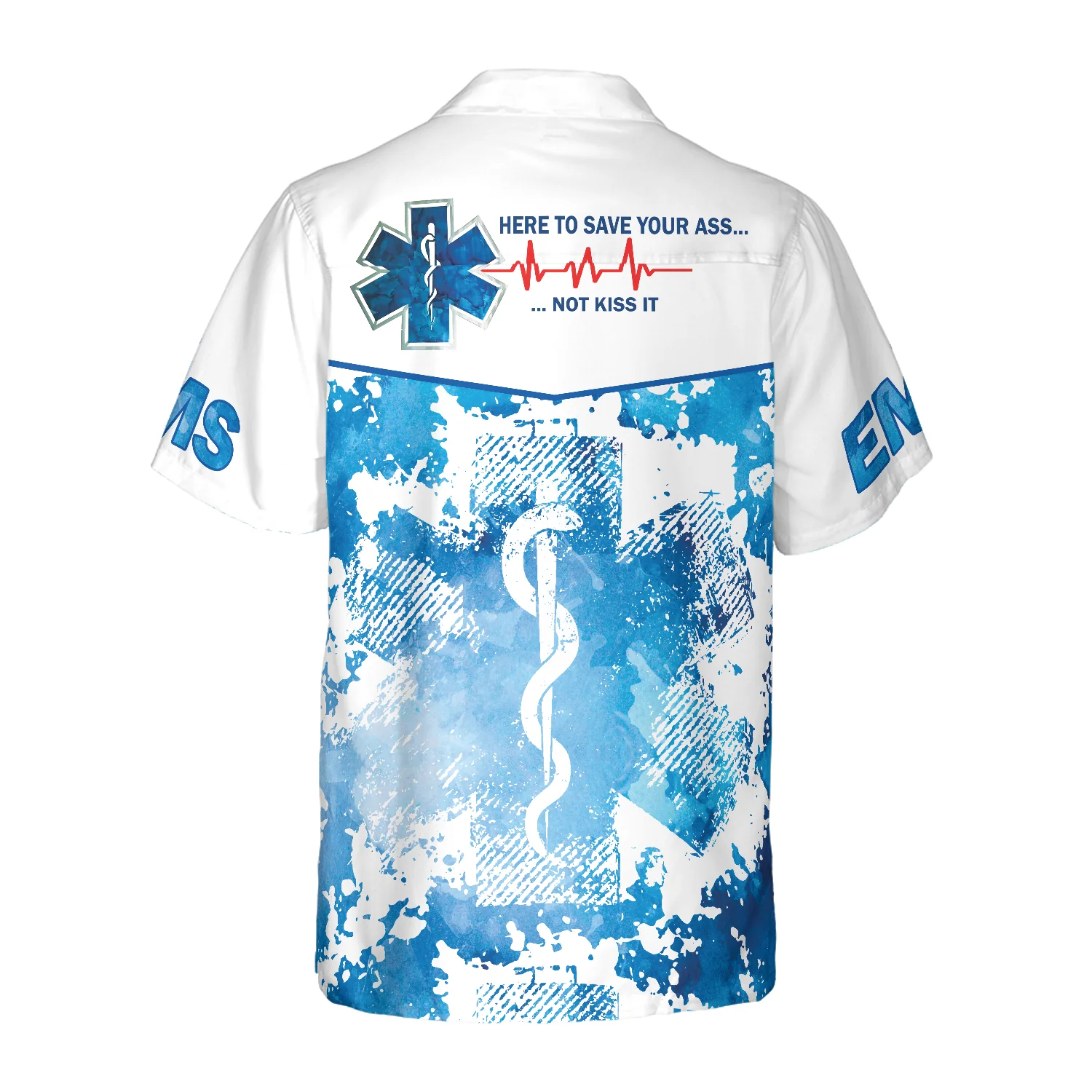 EMS Here To Save Your Ass Not Kiss It Paramedic Hawaiian Shirt Aloha Shirt For Men and Women