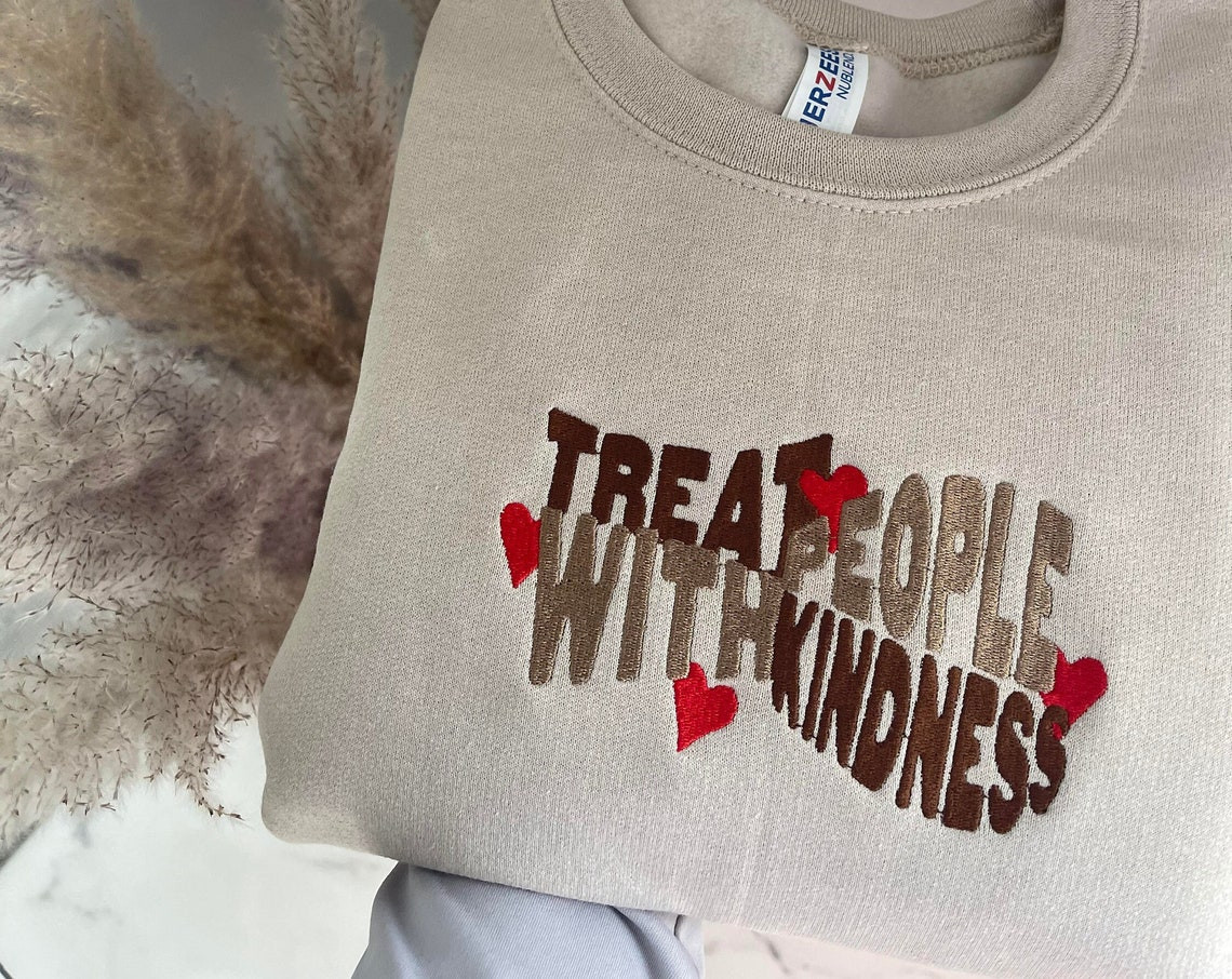 Treat People With Kindness Embroidered Crewneck Styles Inspired Sweater