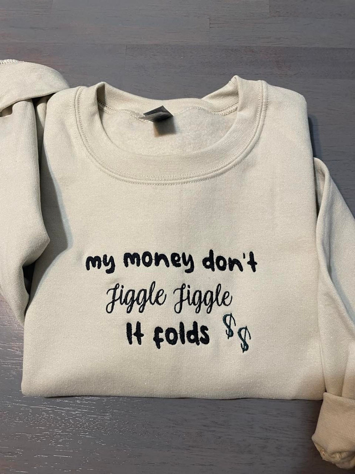 My Money Dont Jiggle Jiggle Embroidered Crewneck Dont Jiggle Jiggle Embroidered Sweatshirt Custom Embroidered Sweatshirts