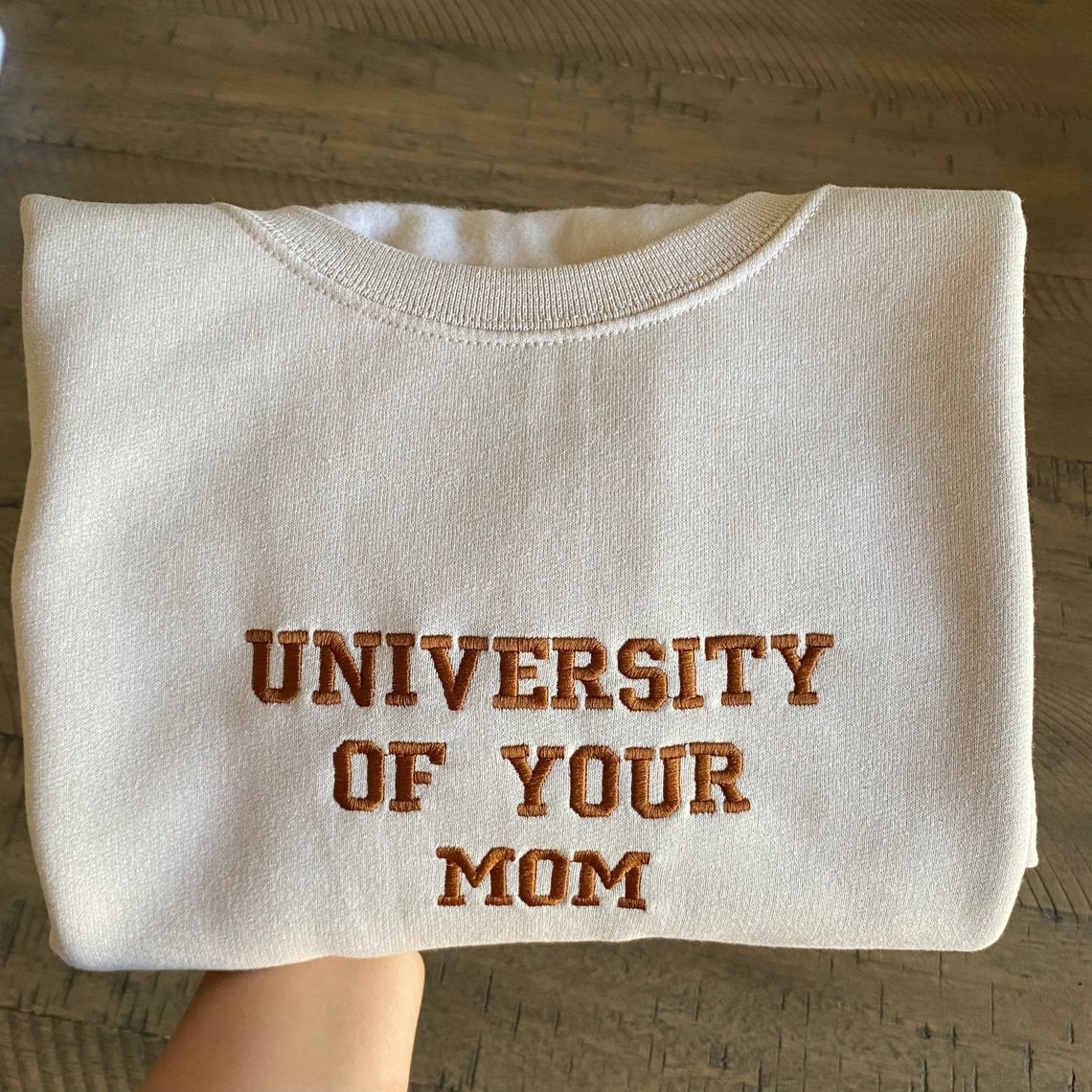 University Of Your Mom Embroidered Sweatshirt Unisex Sweatshirt