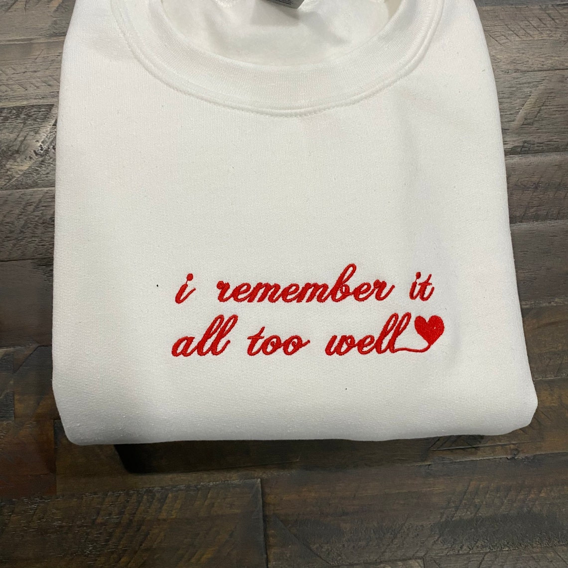 All Too Well Embroidered Sweatshirt Taylor Swift Vintage Sweatshirt Unisex Sweatshirt