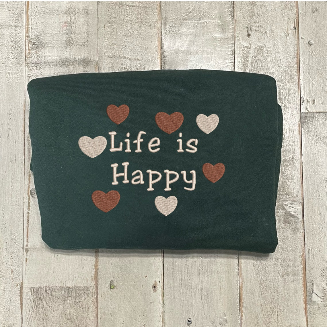 Embroidered Life Is Happy Crewneck Cute Vintage Sweatshirt Trendy Crewneck