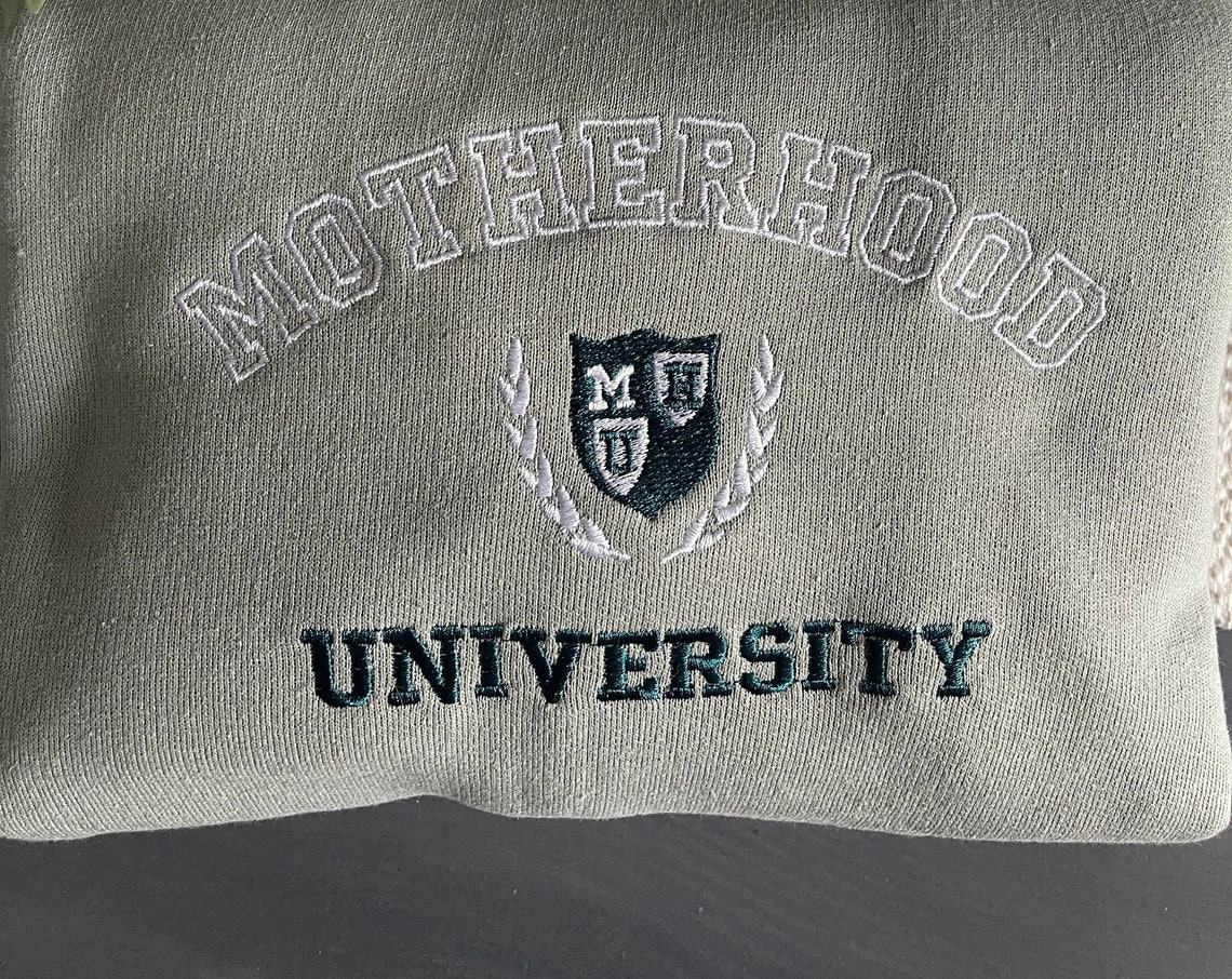 University Of Motherhood Embroidered Sweatshirt Unisex Sweatshirt