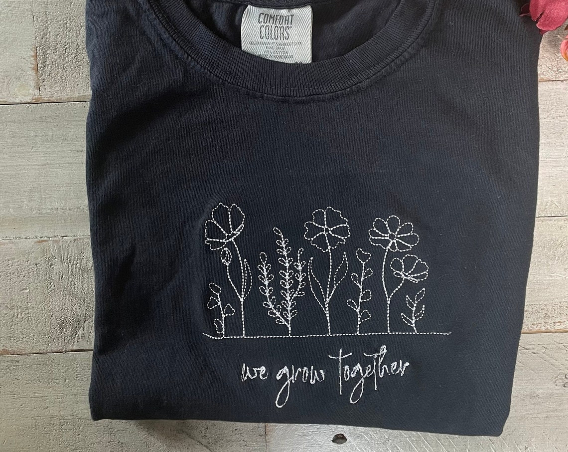 Wild Flowers Embroidered Shirt We Grow Together Embroidered Tshirt Floral Shirt Comfort Color Womens Teesflover Tee