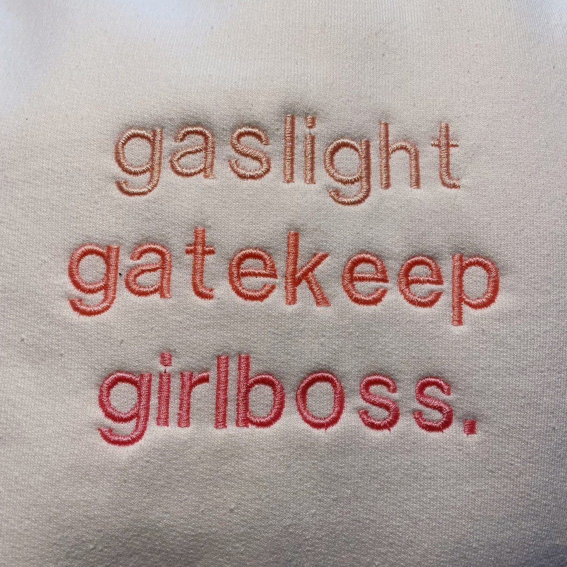 Gaslight Gatekeeper Girlboss Embroidered Crewneck Sweatshirt