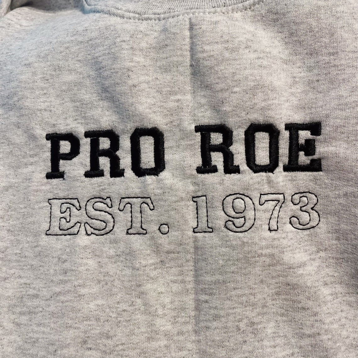 Pro Roe Pro Choice Embroidered Crewneck Sweatshirt