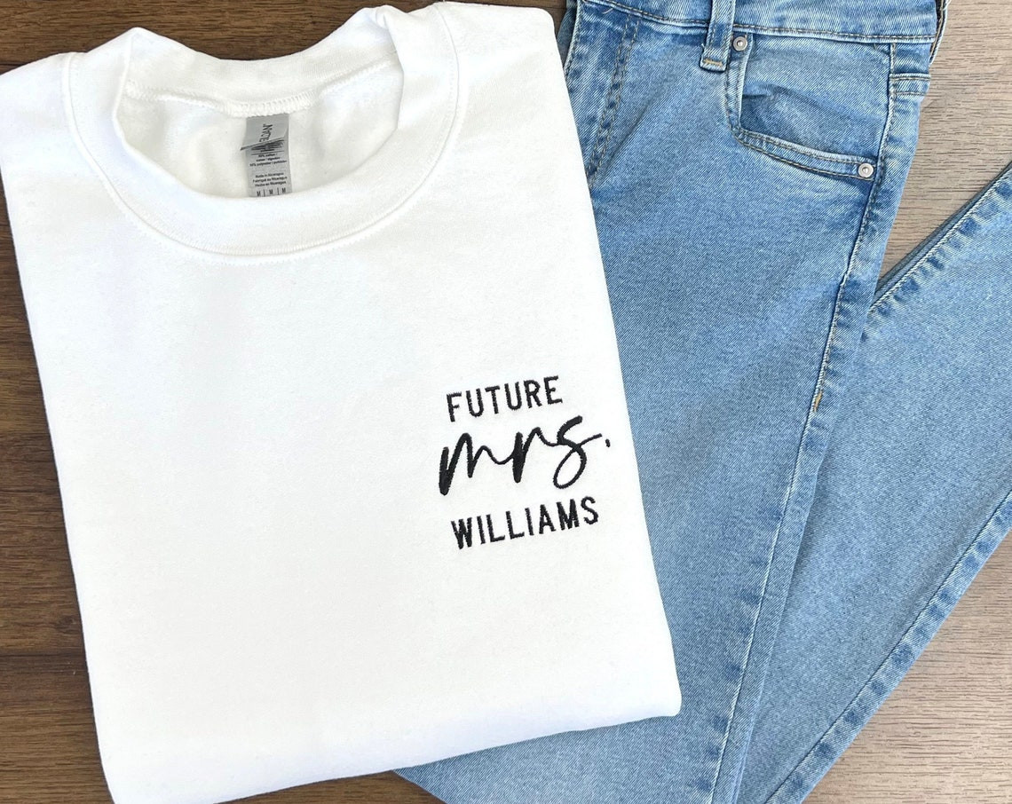 Custom Future Mrs Embroidered Sweatshirt Engagement Shirt Fiancee Hoodie Personalized Gift For Bride Wife Shirt Bride To Be Gift