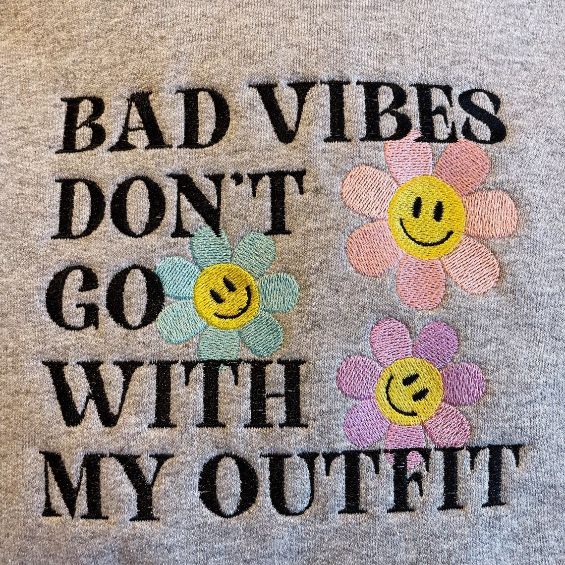 Bad Vibes Dont Go With My Outfit Embroidered Hoodie