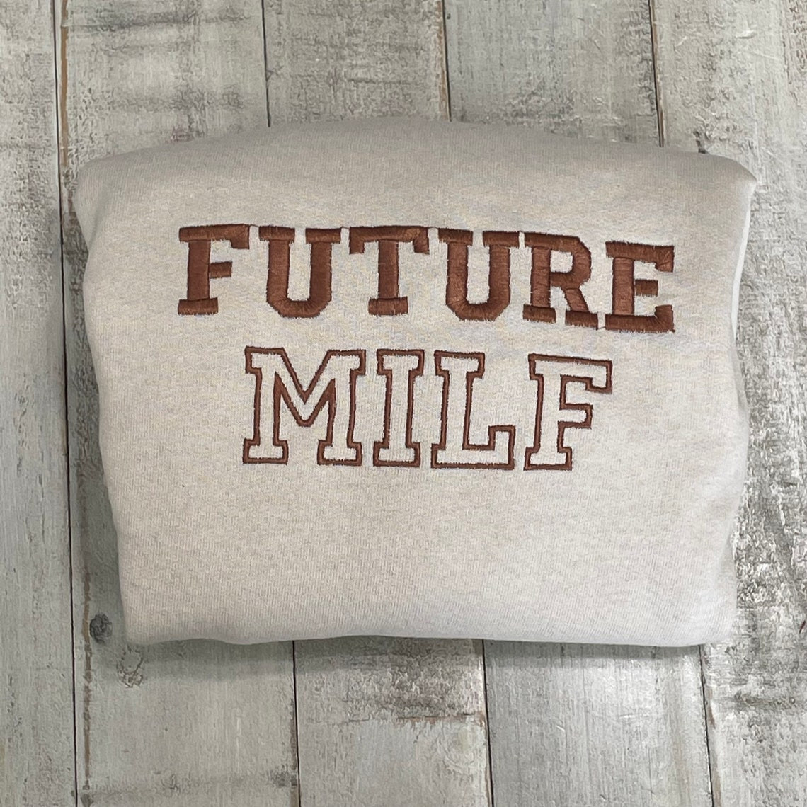 Future Milf Embroidered Crewneck Milf Vintage Sweatshirt Trendy Crewneck