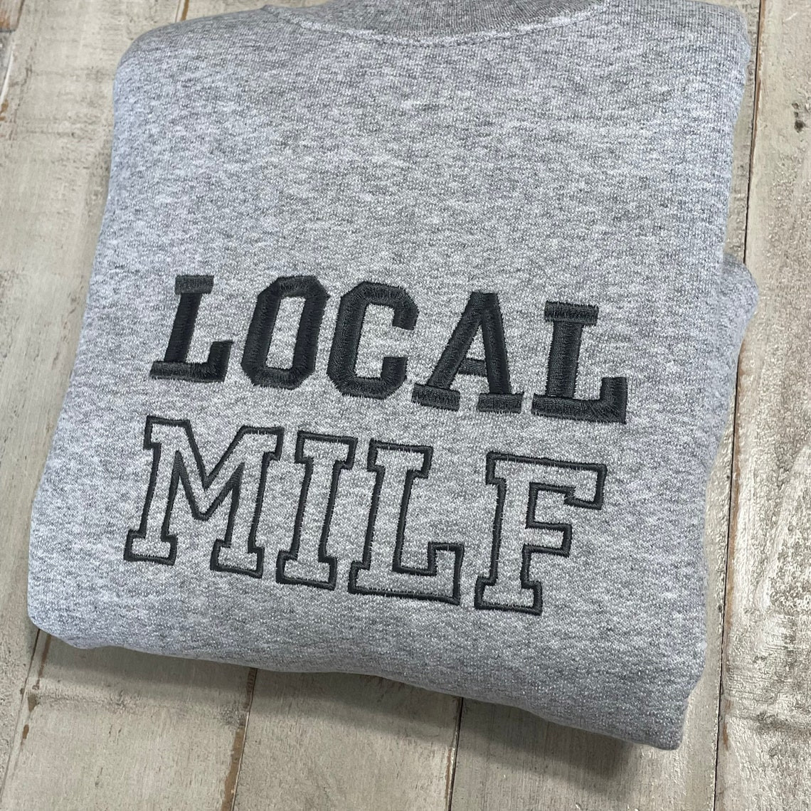 Local Milf Embroidered Crewneck Milf Vintage Sweatshirt Trendy Crewneck