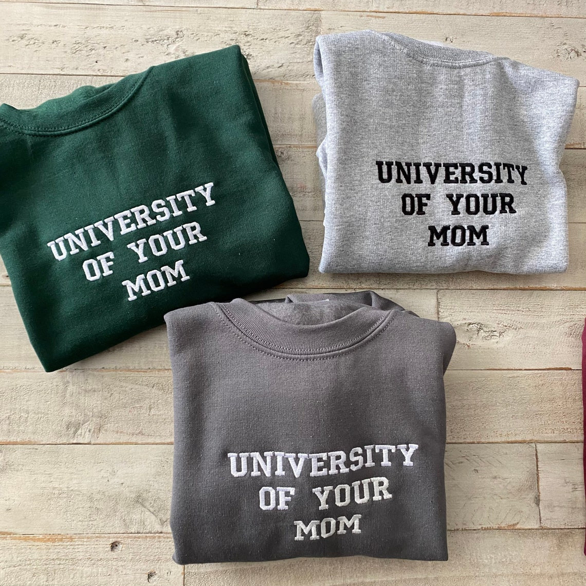 University Of Your Mom Embroidered Sweatshirt Unisex Sweatshirt