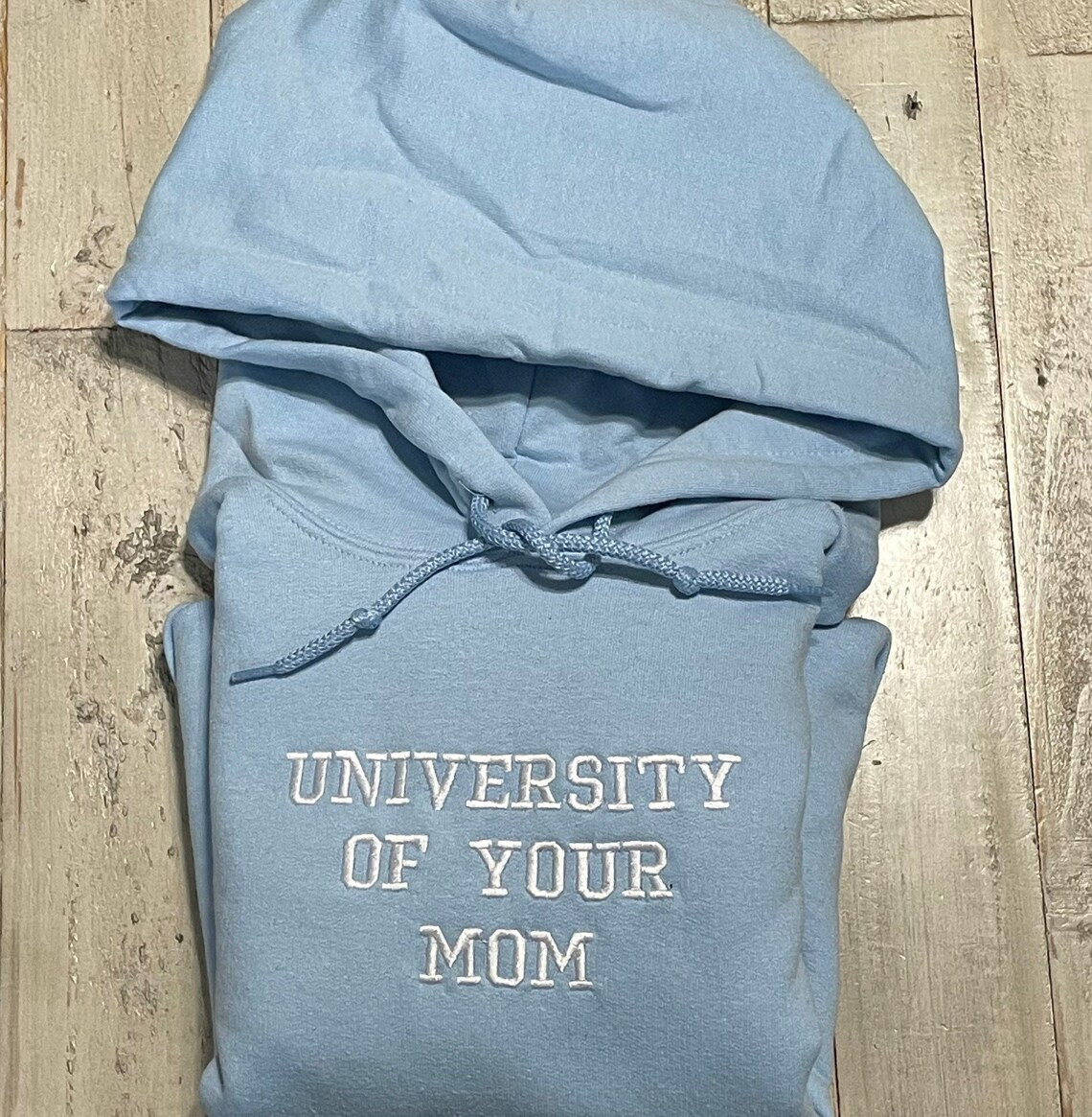 University Of Your Mom Embroidered Hoodie Unisex Sweatshirt