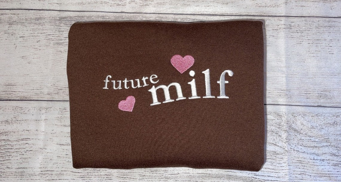 Womens Future Milf Embroidery Custom Trendy Embroidery