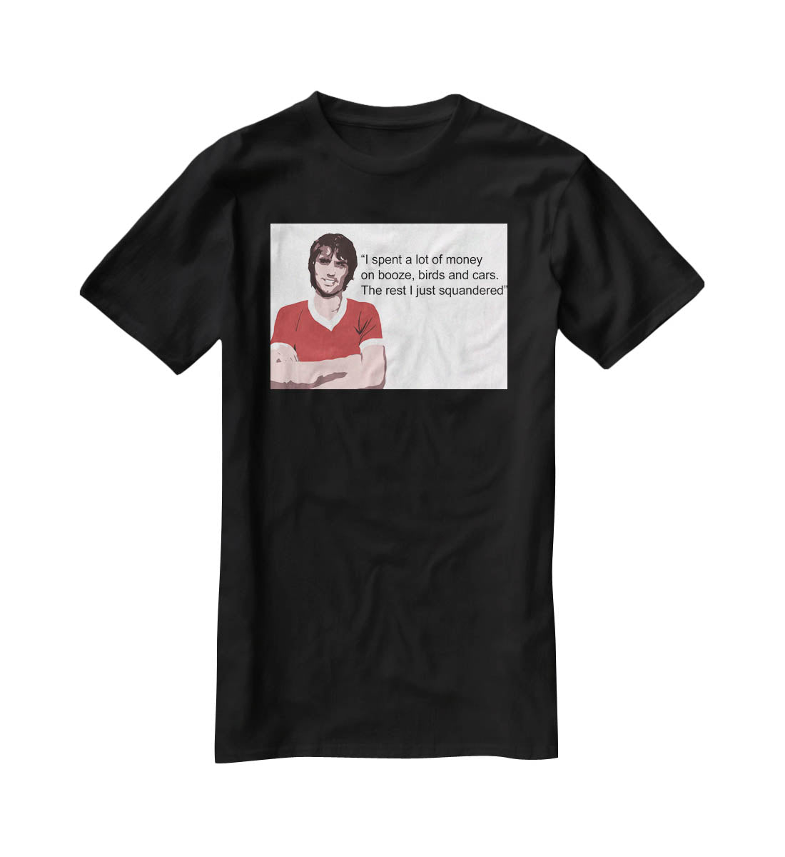 George Best Booze Birds and Cars T-Shirt