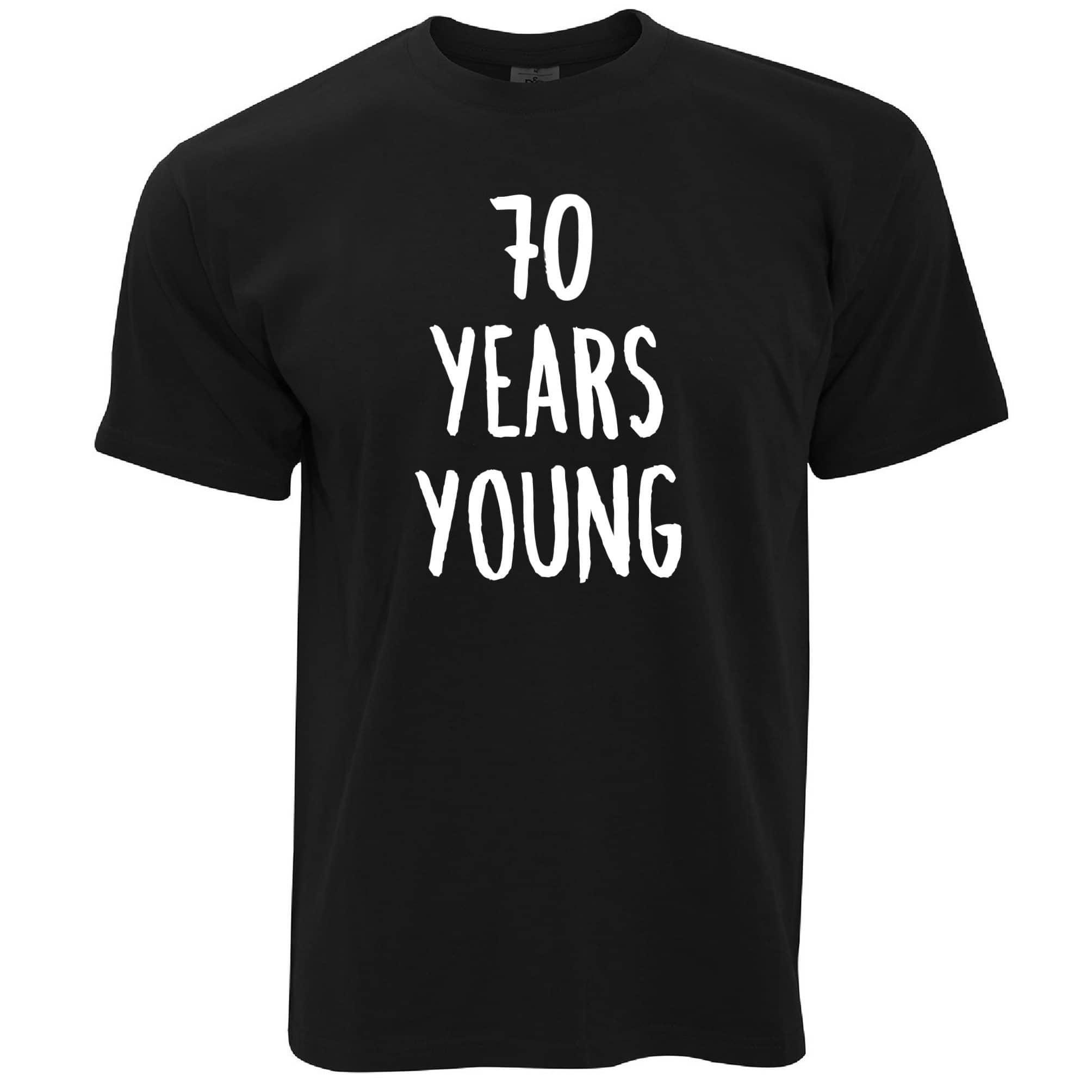 Joke 70th Birthday T Shirt 70 Years Young