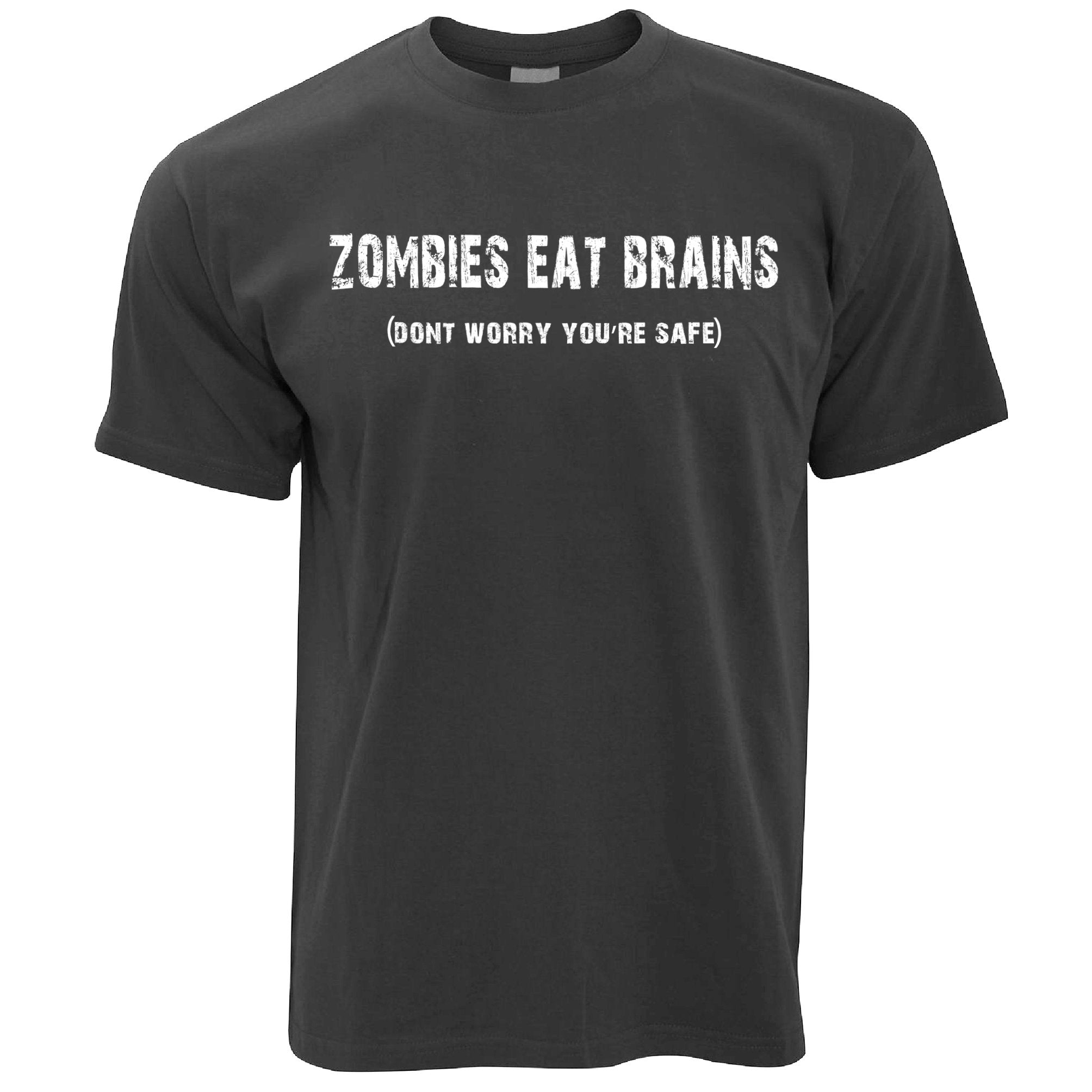 Zombies Eat Brains, You're Safe T Shirt