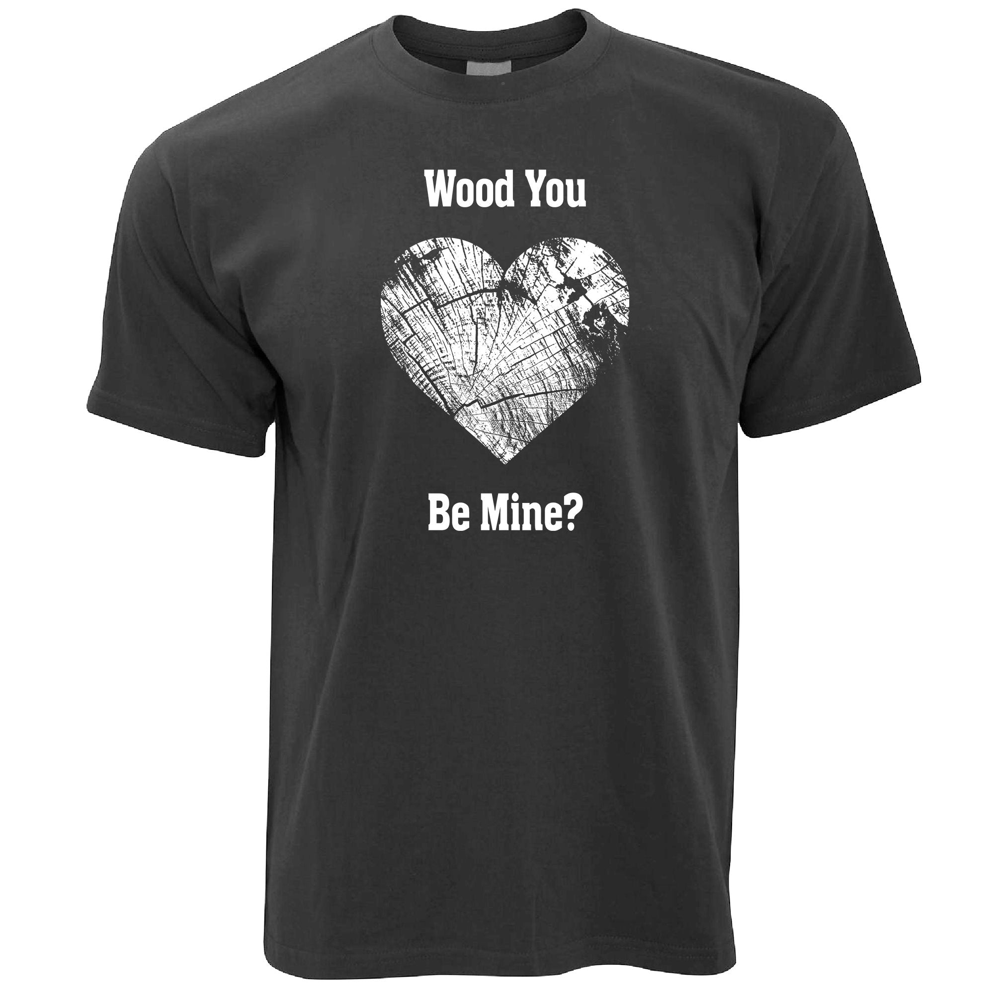 Valentines Day T Shirt Wood You Be Mine Joke