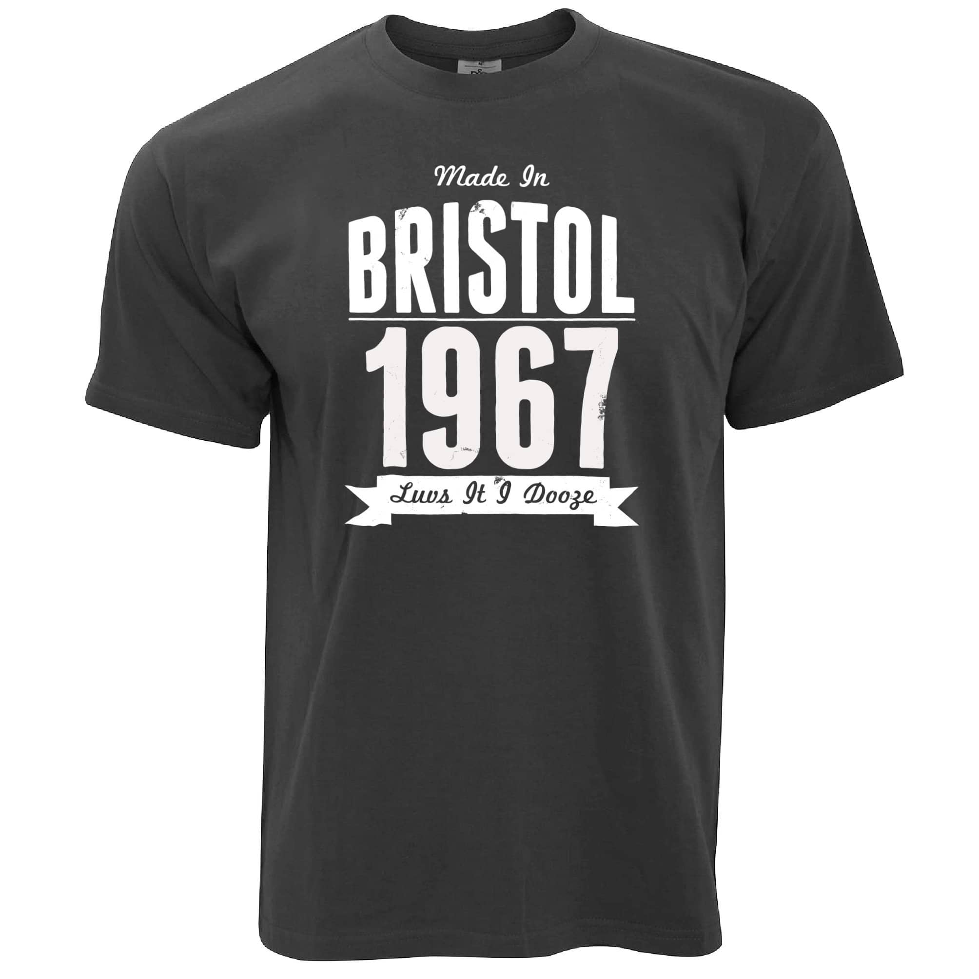 Birthday T Shirt Made In Bristol, England 1967 Motto