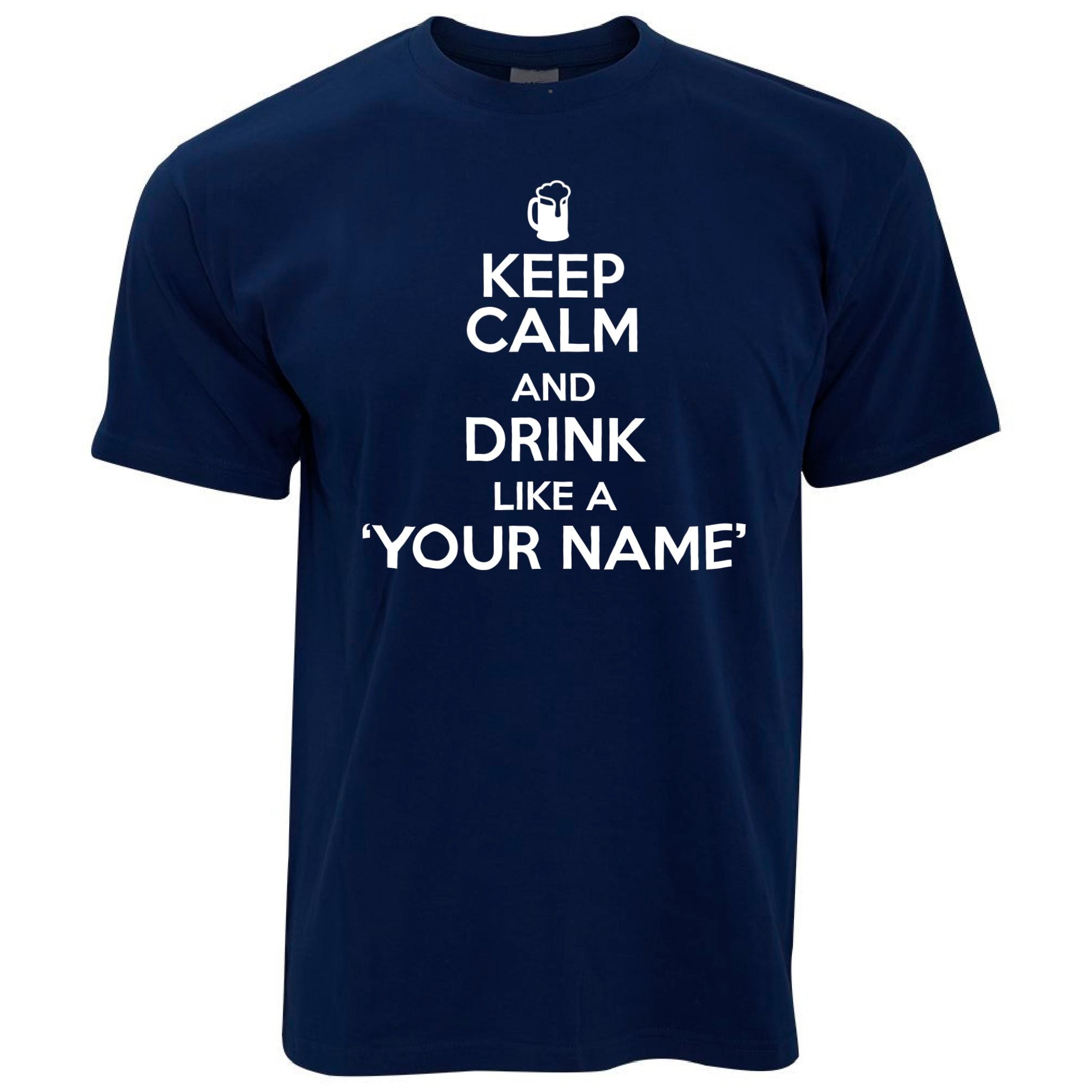 Personalised T Shirt Keep Calm And Drink