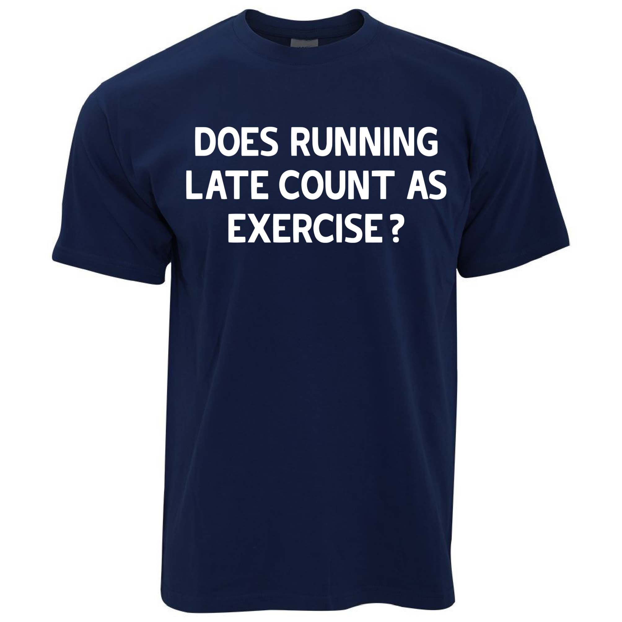 Does Running Late Count T Shirt