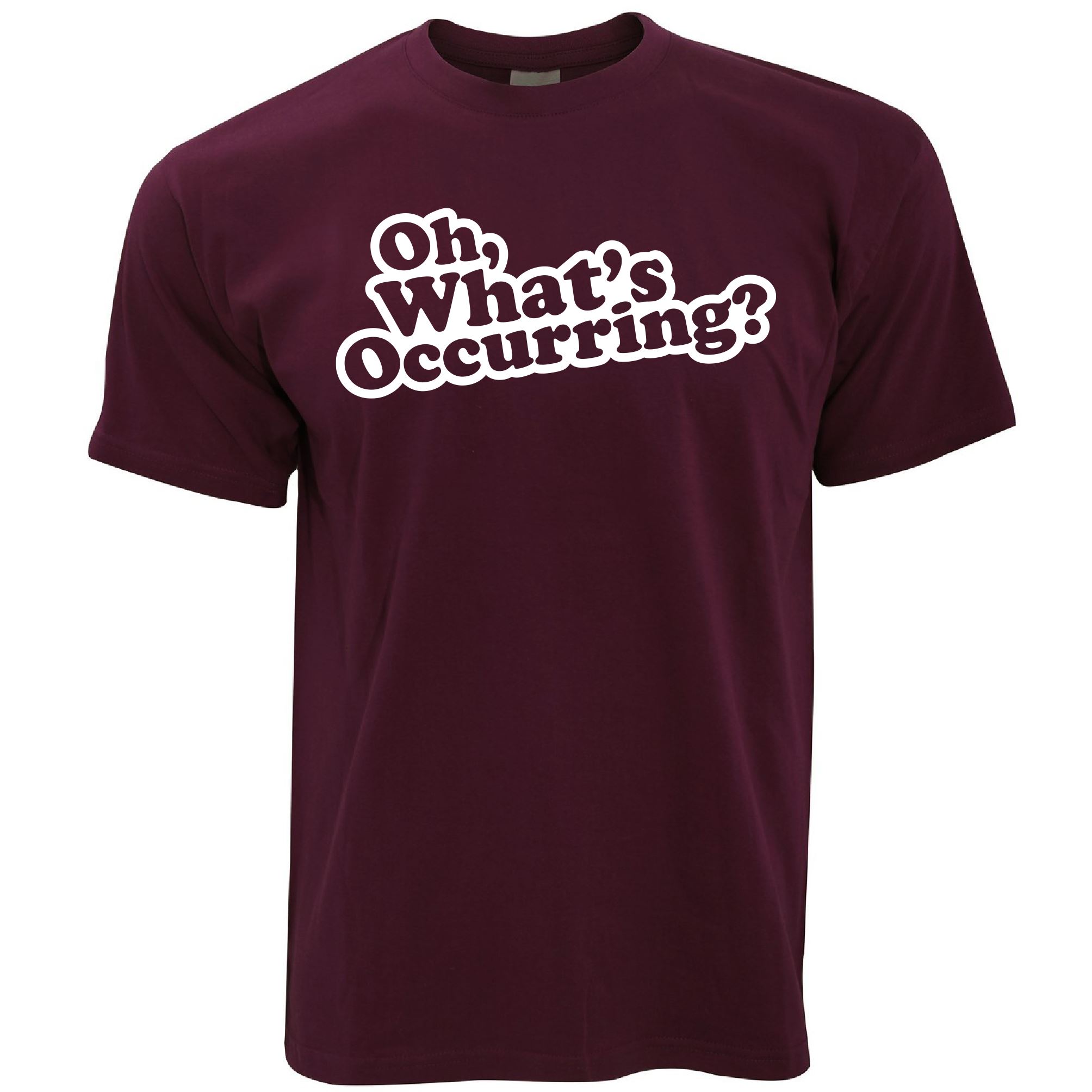 Oh, What's Occuring? T Shirt