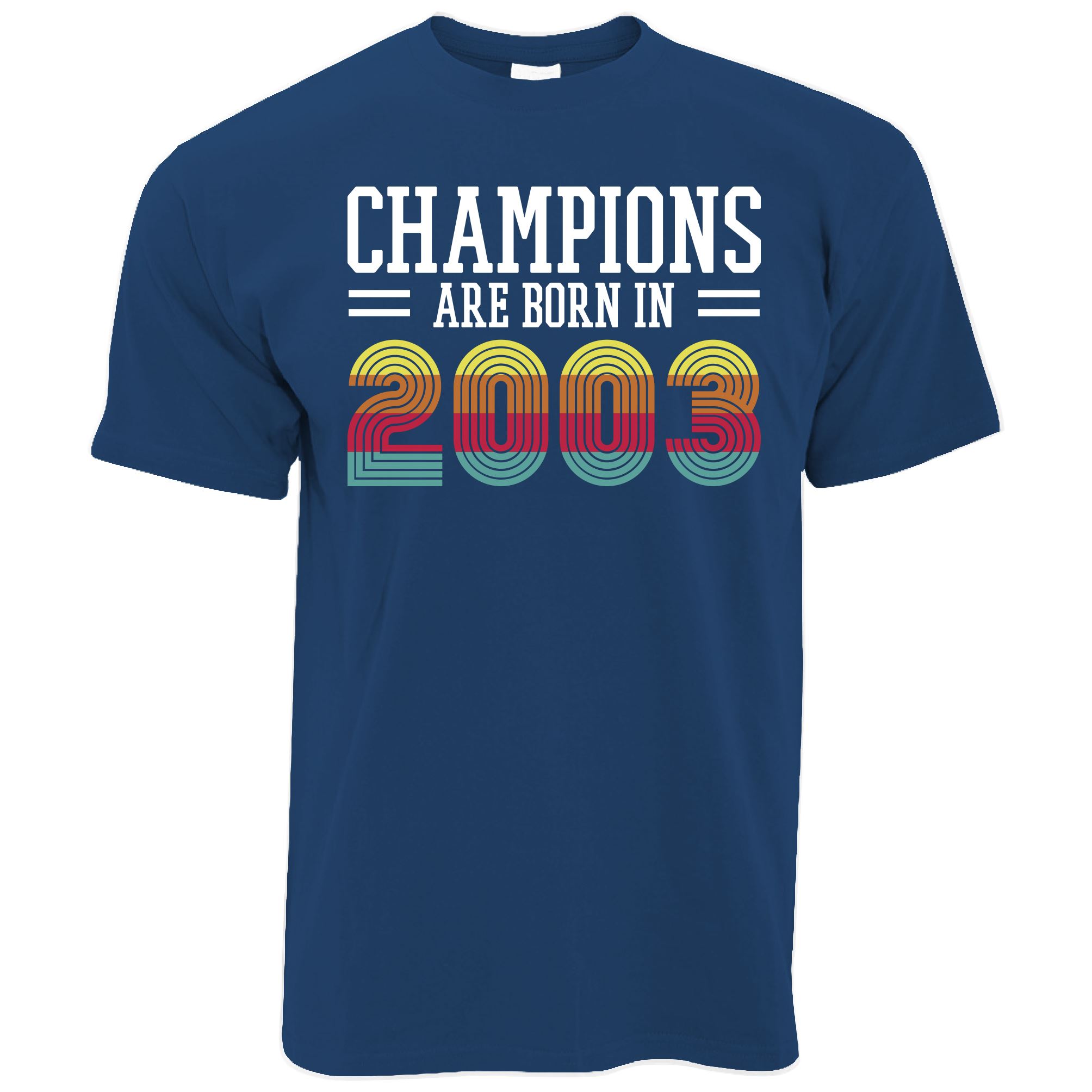 20th Birthday T Shirt Champions Are Born In 2003