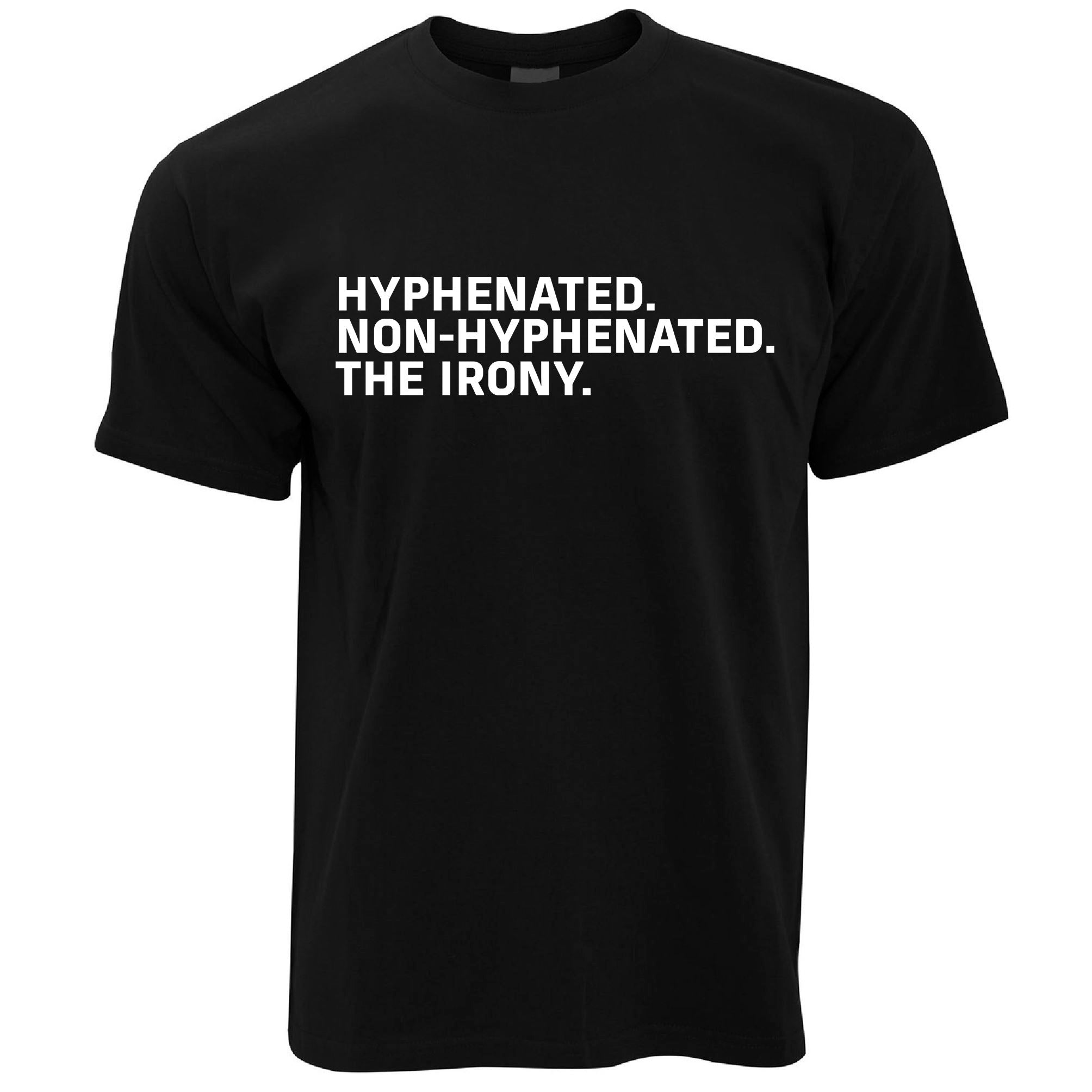 Ironic Hyphenation T Shirt