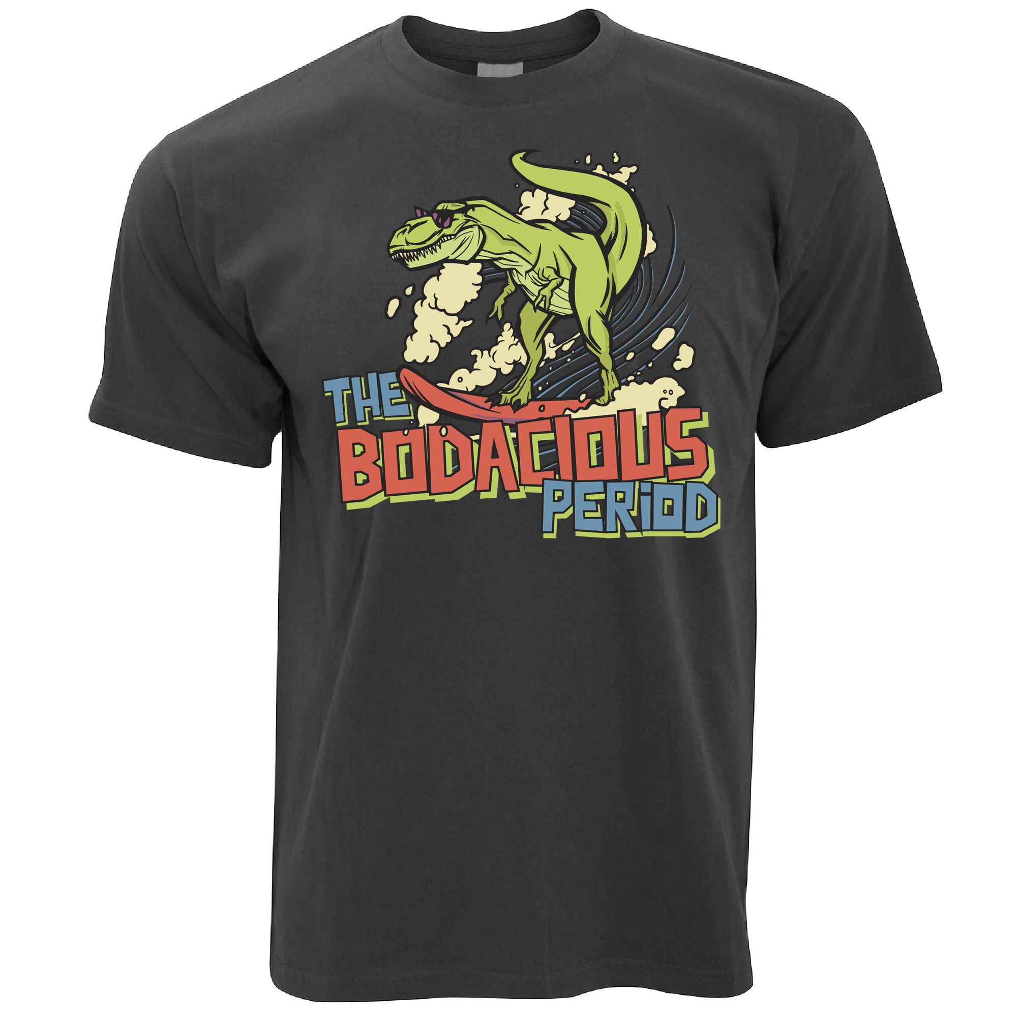 The Bodacious Period T Shirt